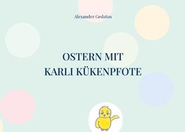 Ostern mit Karli Kükenpfote