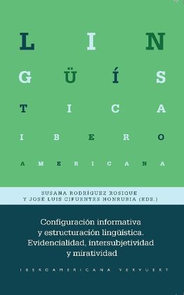 Configuración informativa y estructuración lingüística. Evidencialidad, intersubjetividad y miratividad