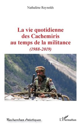 La vie quotidienne des Cachemiris au temps de la militance