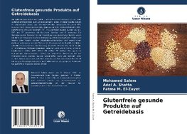 Glutenfreie gesunde Produkte auf Getreidebasis