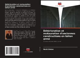 Détérioration et restauration d'anciennes constructions en béton armé