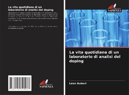 La vita quotidiana di un laboratorio di analisi del doping