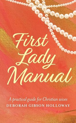 First Lady Manual