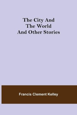 The City and the World and Other Stories