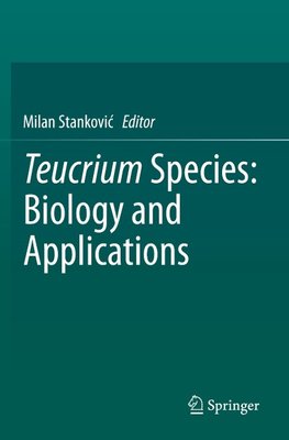 Teucrium Species: Biology and Applications