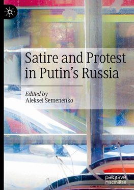 Satire and Protest in Putin's Russia