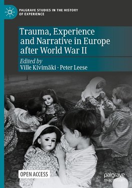 Trauma, Experience and Narrative in Europe after World War II