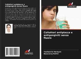 Colluttori antiplacca e antigengiviti senza fluoro