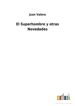 El Superhombre y otras Novedades