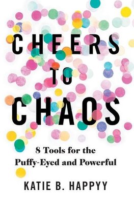 Cheers to Chaos