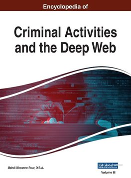 Encyclopedia of Criminal Activities and the Deep Web, VOL 3