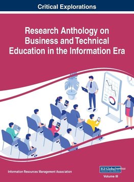 Research Anthology on Business and Technical Education in the Information Era, VOL 3