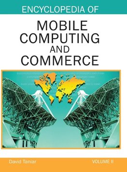 Encyclopedia of Mobile Computing and Commerce (Volume 2)