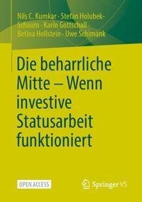 Die beharrliche Mitte - Wenn investive Statusarbeit funktioniert