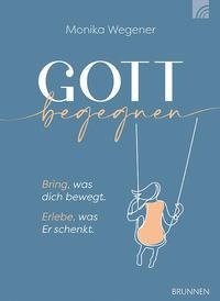 Gott begegnen