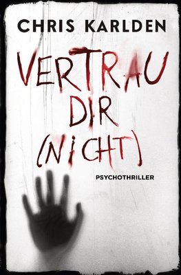 Vertrau dir (nicht): Psychothriller