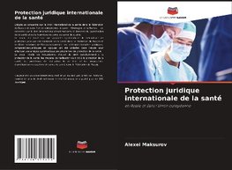 Protection juridique internationale de la santé