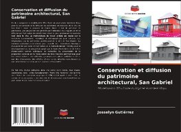 Conservation et diffusion du patrimoine architectural, San Gabriel