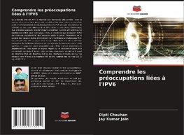 Comprendre les préoccupations liées à l'IPV6