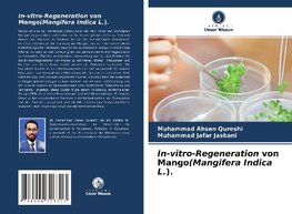 In-vitro-Regeneration von Mango(Mangifera Indica L.).