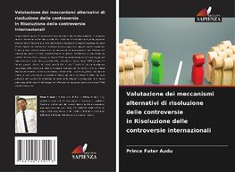 Valutazione dei meccanismi alternativi di risoluzione delle controversie in Risoluzione delle controversie internazionali