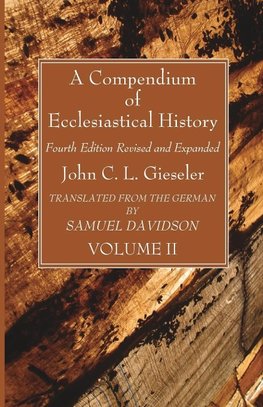 A Compendium of Ecclesiastical History, Volume 2