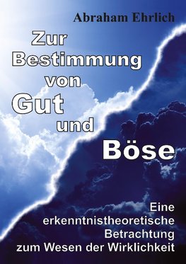 Zur Bestimmung von Gut und Böse