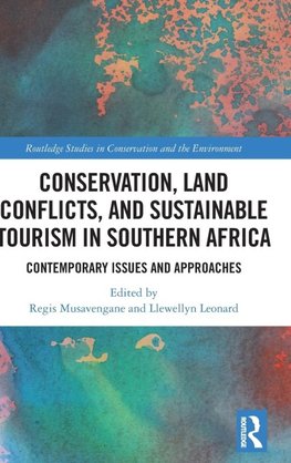 Conservation, Land Conflicts and Sustainable Tourism in Southern Africa