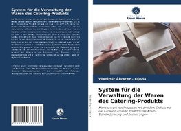 System für die Verwaltung der Waren des Catering-Produkts