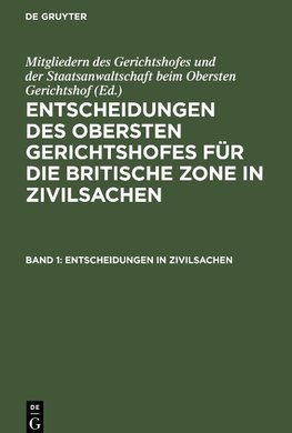 Entscheidungen des Obersten Gerichtshofes für die Britische Zone in Zivilsachen, Band 1, Entscheidungen in Zivilsachen