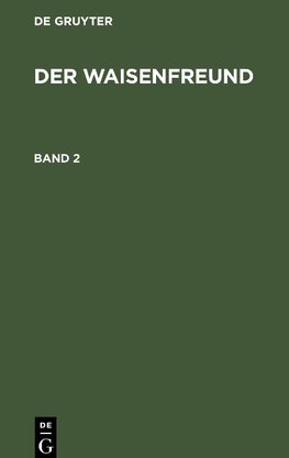 Der Waisenfreund, Band 2, Der Waisenfreund Band 2