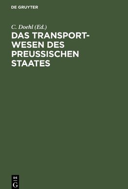 Das Transport-Wesen des Preußischen Staates