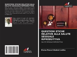 QUESTIONI ETICHE RELATIVE ALLA SALUTE SESSUALE RIPRODUTTIVA