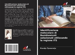 Identificazione molecolare di Basidiomiceti selezionati utilizzando la regione ITS