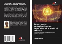 Percezione e partecipazione dei beneficiari ai progetti di sviluppo