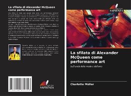 La sfilata di Alexander McQueen come performance art