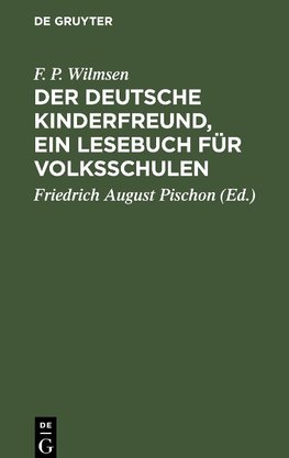 Der Deutsche Kinderfreund, ein Lesebuch für Volksschulen