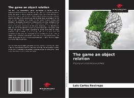 The game an object relation