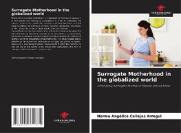 Surrogate Motherhood in the globalized world