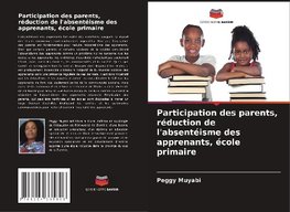 Participation des parents, réduction de l'absentéisme des apprenants, école primaire