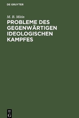 Probleme des gegenwärtigen ideologischen Kampfes