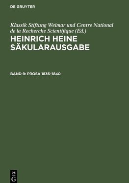 Heinrich Heine Säkularausgabe, Band 9, Prosa 1836-1840