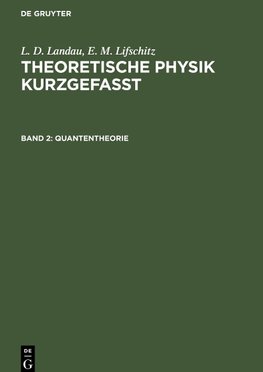 Theoretische Physik kurzgefasst, Band 2, Quantentheorie