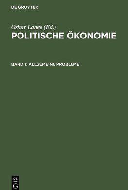 Politische Ökonomie, Band 1, Allgemeine Probleme