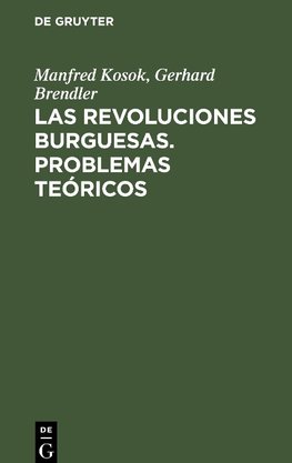 Las Revoluciones Burguesas. Problemas Teóricos