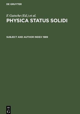 Physica status solidi, Subject and Author Index 1989