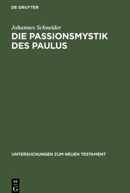 Die Passionsmystik des Paulus