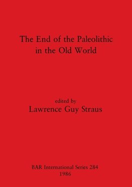 The End of the Paleolithic in the Old World