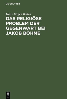 Das religiöse Problem der Gegenwart bei Jakob Böhme