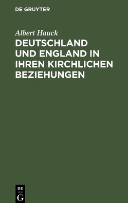 Deutschland und England in ihren kirchlichen Beziehungen